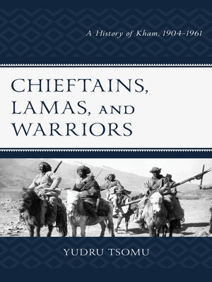 cover image of Chieftains, Lamas, and Warriors